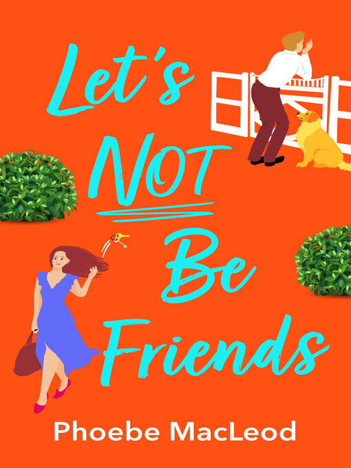 Title details for Let's Not Be Friends by Phoebe MacLeod - Available